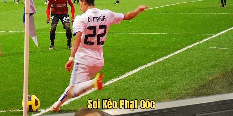 Soi Kèo Phạt Góc - Bí Quyết Tăng Tỷ Lệ Thắng Cược Bóng Đá Năm 2025